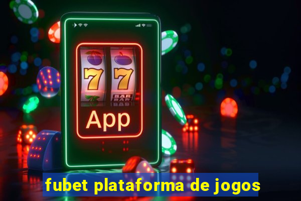 fubet plataforma de jogos